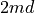 2 m d